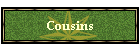 Cousins