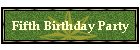 Fifth Birthday Party
