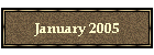 January 2005