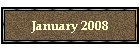 January 2008
