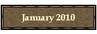January 2010