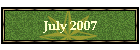 July 2007