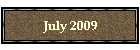 July 2009