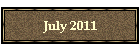 July 2011