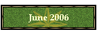 June 2006