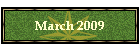 March 2009