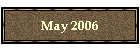 May 2006