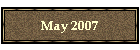 May 2007