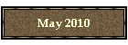 May 2010