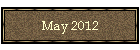 May 2012