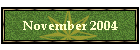 November 2004