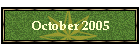 October 2005