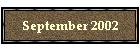 September 2002