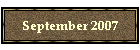 September 2007