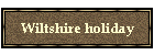 Wiltshire holiday