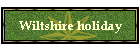 Wiltshire holiday