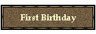 First Birthday