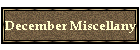 December Miscellany