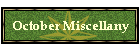 October Miscellany